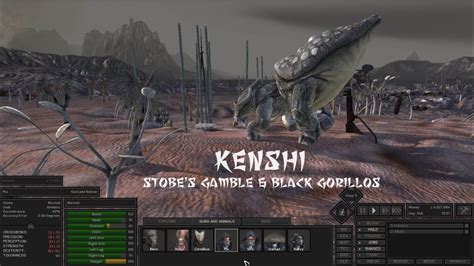 stobe's gamble|Kenshi (Cannibal Start) I Stobe's Gamble and Black Gorillos.